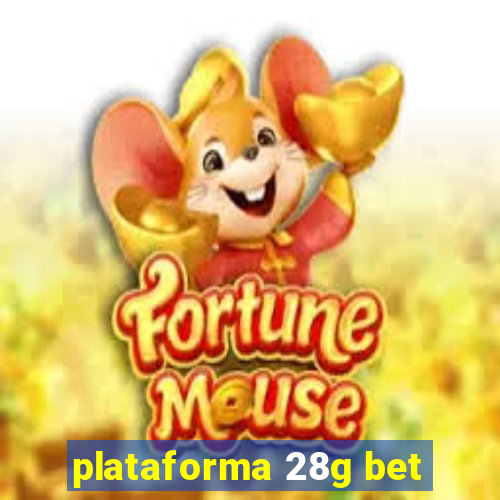 plataforma 28g bet